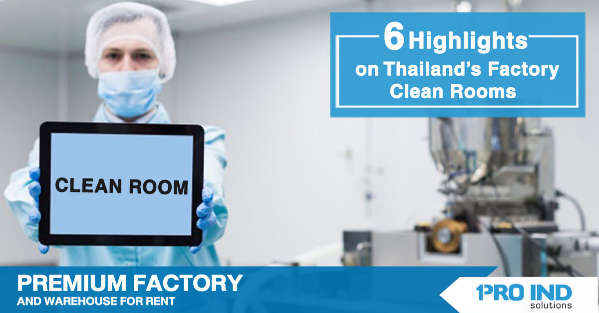 6 Highlights on Thailand’s Factory Clean Rooms